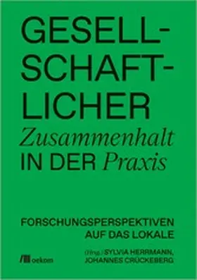 Herrmann / Crückeberg |  Gesellschaftlicher Zusammenhalt in der Praxis | eBook | Sack Fachmedien