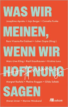 Kling / Gupta / Roggan |  Was wir meinen, wenn wir Hoffnung sagen | Buch |  Sack Fachmedien