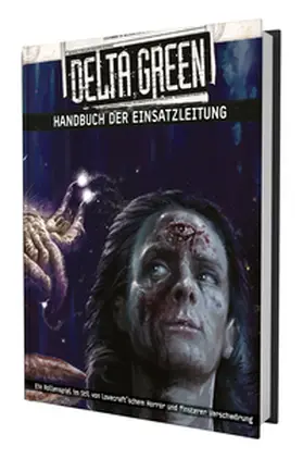 Detwiller / Glancy / Hite |  Delta Green - Handbuch der Einsatzleitung | Buch |  Sack Fachmedien