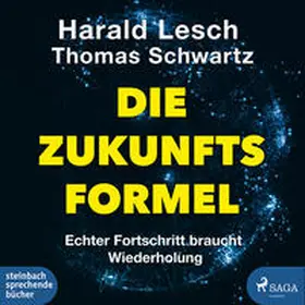 Lesch / Schwartz / Biallowons |  Die Zukunftsformel | Sonstiges |  Sack Fachmedien