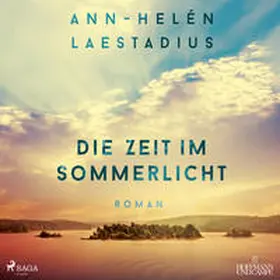 Laestadius / Backhaus-Tors |  Die Zeit im Sommerlicht | Sonstiges |  Sack Fachmedien