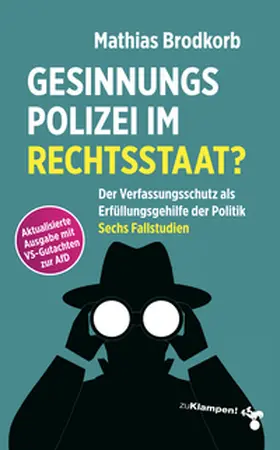 Brodkorb |  Gesinnungspolizei im Rechtsstaat? | Buch |  Sack Fachmedien