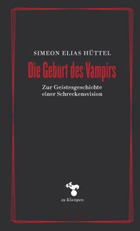 Hüttel |  Die Geburt des Vampirs | Buch |  Sack Fachmedien