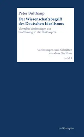 Bulthaup |  Der Wissenschaftsbegriff des Deutschen Idealismus | Buch |  Sack Fachmedien