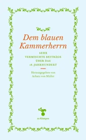 von Müller |  Dem blauen Kammerherrn | Buch |  Sack Fachmedien