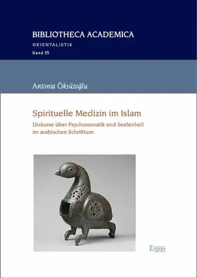 Öksüzoglu / Öksüzoglu / Öksüzog?lu |  Spirituelle Medizin im Islam | Buch |  Sack Fachmedien