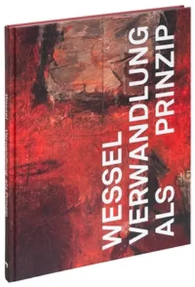 Grawert / Emil Schumacher Stiftung, Hagen / Lotz |  Wilhelm Wessel | Buch |  Sack Fachmedien