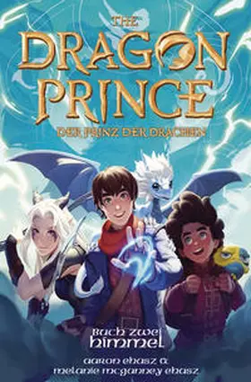 Ehasz / McGanney Ehasz |  Dragon Prince - Der Prinz der Drachen Buch 2: Himmel (Roman) | Buch |  Sack Fachmedien