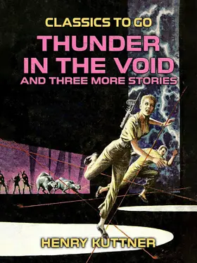 Kuttner |  Thunder in the Void and three more stories | eBook | Sack Fachmedien