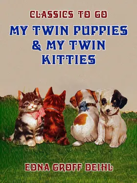 Deihl |  My Twin Puppies & My Twin Kitties | eBook | Sack Fachmedien