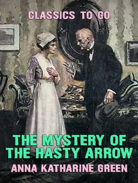 Green |  The Mystery of the Hasty Arrow | eBook | Sack Fachmedien