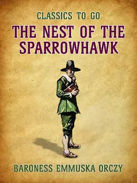 Orczy |  The Nest Of The Sparrowhawk | eBook | Sack Fachmedien