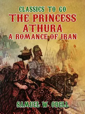 Odell |  The Princess Athura A Romance of Iran | eBook | Sack Fachmedien