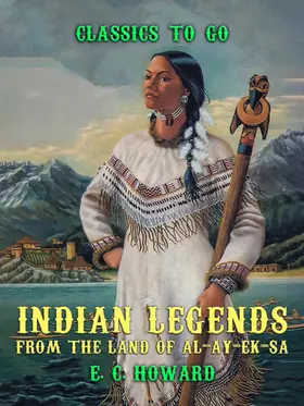 Howard |  Indian Legends from the land of Al-ay-ek-sa | eBook | Sack Fachmedien
