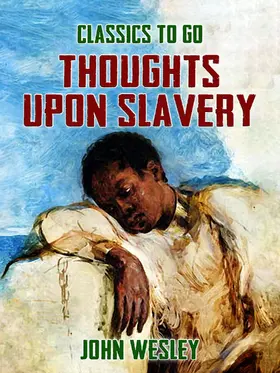 Wesley |  Thoughts upon Slavery | eBook | Sack Fachmedien