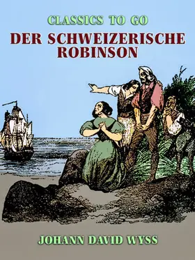 Wyss |  Der schweizerische Robinson | eBook | Sack Fachmedien