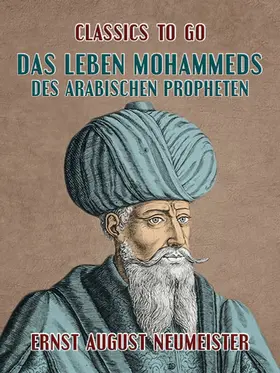 Neumeister |  Das Leben Mohammeds, des arabischen Propheten | eBook | Sack Fachmedien