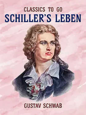 Schwab |  Schiller's Leben | eBook | Sack Fachmedien