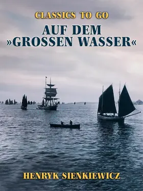 Sienkiewicz |  Auf dem »großen Wasser« | eBook | Sack Fachmedien