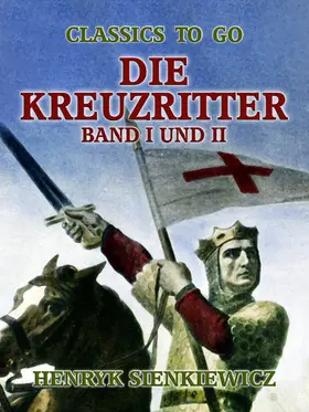 Sienkiewicz |  Die Kreuzritter Band I und II | eBook | Sack Fachmedien