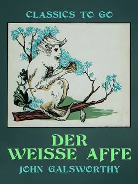 Galsworthy |  Der weiße Affe | eBook | Sack Fachmedien
