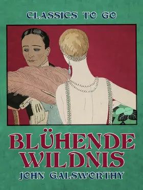 Galsworthy |  Blühende Wildnis | eBook | Sack Fachmedien