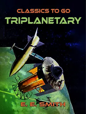 E. Smith |  Triplanetary | eBook | Sack Fachmedien