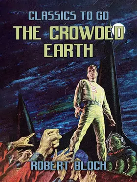 Bloch |  The Crowded Earth | eBook | Sack Fachmedien