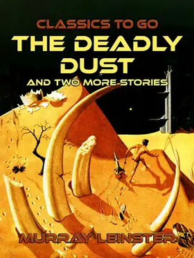 Leinster |  The Deadly Dust and two more stories | eBook | Sack Fachmedien