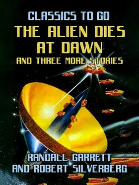 Garrett |  The Alien Dies at Dawn and three more stories | eBook | Sack Fachmedien