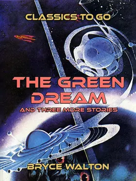 Walton |  The Green Dream and three more stories | eBook | Sack Fachmedien