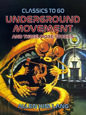 Lang |  Underground Movement and three more stories | eBook | Sack Fachmedien