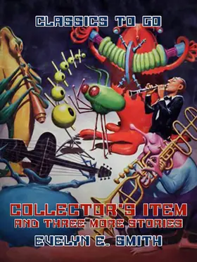 E. Smith |  Collector's Item and three more stories | eBook | Sack Fachmedien