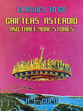 Gold |  Grifters' Asteroid and three more stories | eBook | Sack Fachmedien