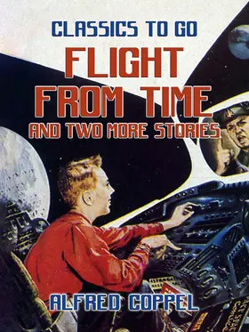 Coppel |  Flight From Time and two more stories | eBook | Sack Fachmedien