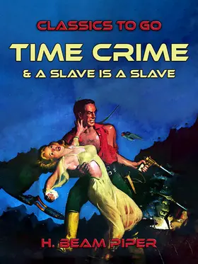 Piper |  Time Crime &  A Slave Is A Slave | eBook | Sack Fachmedien