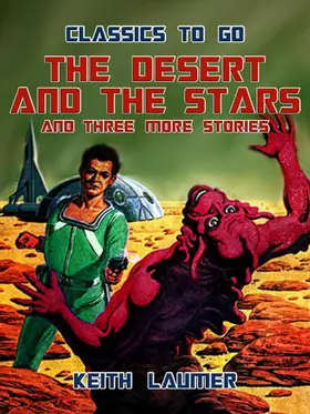 Laumer |  The Desert and the Stars and three more stories | eBook | Sack Fachmedien