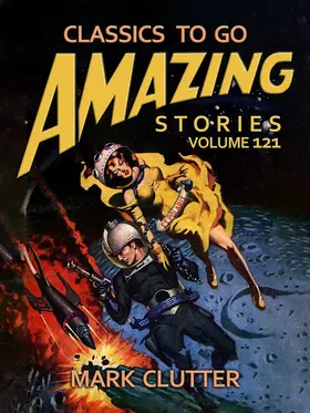 Clutter |  Amazing Stories Volume 121 | eBook | Sack Fachmedien