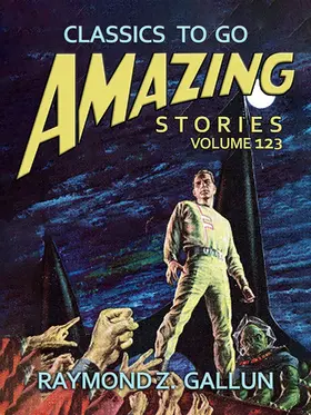 Gallun |  Amazing Stories Volume 123 | eBook | Sack Fachmedien