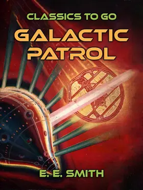 E. Smith |  Galactic Patrol | eBook | Sack Fachmedien