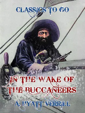 Verrill |  In the Wake of Buccaneers | eBook | Sack Fachmedien