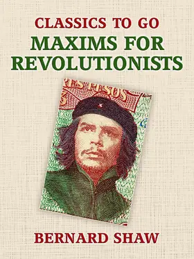 Shaw |  Maxims for Revolutionists | eBook | Sack Fachmedien
