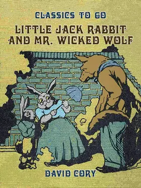 Cory |  Little Jack Rabbit and Mr. Wicked Wolf | eBook | Sack Fachmedien