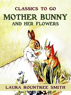 Smith |  Mother Bunny and Her Flowers | eBook | Sack Fachmedien