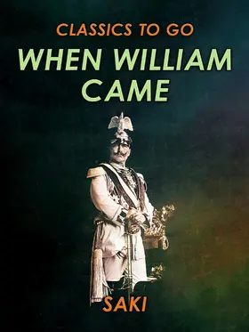 Saki |  When William Came | eBook | Sack Fachmedien