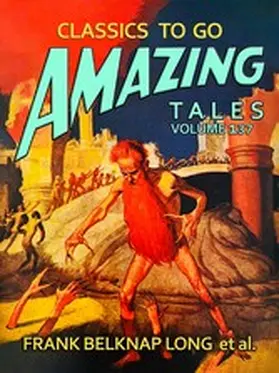 Long |  Amazing Tales Volume 137 | eBook | Sack Fachmedien