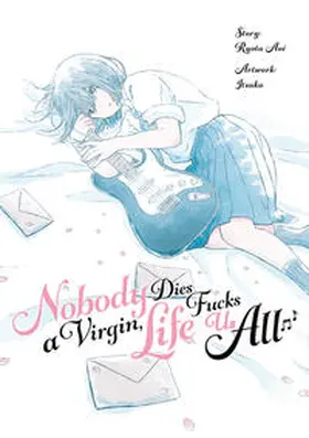 Aoi / Gottselig |  Nobody Dies a Virgin, Life Fucks Us All | Buch |  Sack Fachmedien