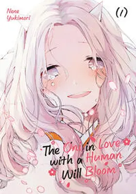 Yukimori / Gottselig |  The Oni in Love with a Human Will Bloom 1 | Buch |  Sack Fachmedien