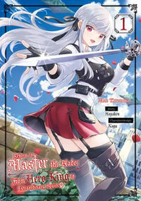 Kuromura / Gottselig |  Reborn to Master the Blade: From Hero-King to Extraordinary Squire - Band 01 (deutsche Ausgabe) | Buch |  Sack Fachmedien