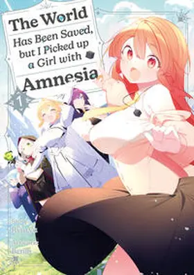 Ryryu / Gottselig |  The World Has Been Saved, but I Picked up a Girl with Amnesia, Band 01 | Buch |  Sack Fachmedien